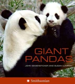   Giant Pandas by John Seidensticker, HarperCollins 