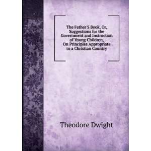   Appropriate to a Christian Country Theodore Dwight  Books