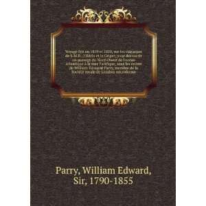   de Londres microforme William Edward, Sir, 1790 1855 Parry Books