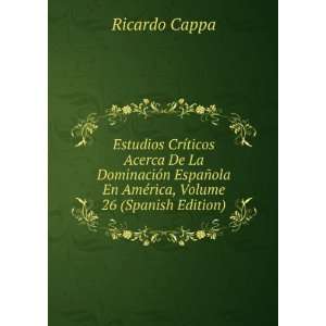   ola En AmÃ©rica, Volume 26 (Spanish Edition) Ricardo Cappa Books