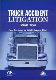 Truck Accident Litigation, (1590317602), Laura Ruhl Genson, Textbooks 