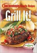 Grill It Good Housekeeping From the From the Editors of