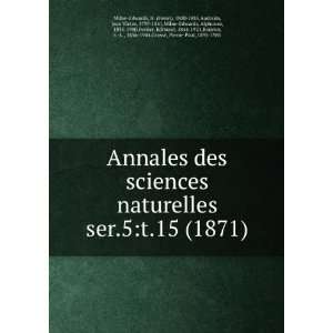  Annales des sciences naturelles. ser.5t.15 (1871) H 