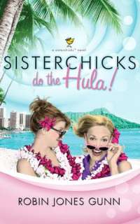   Sisterchicks Do the Hula by Robin Jones Gunn, The 