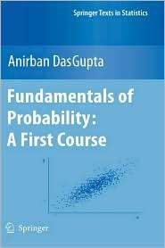 Fundamentals of Probability A First Course, (1441957790), Anirban 