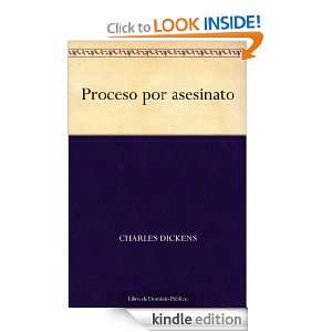 Proceso por asesinato (Spanish Edition) Charles Dickens  