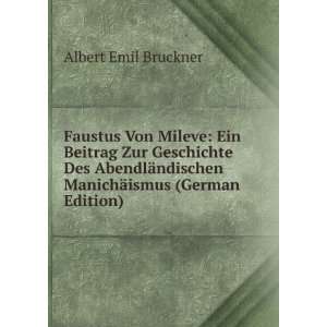   ndischen ManichÃ¤ismus (German Edition) Albert Emil Bruckner Books