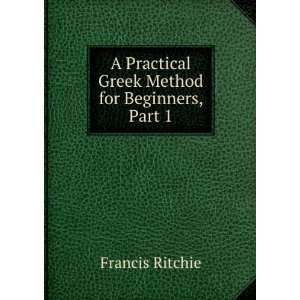  A Practical Greek Method for Beginners, by F. Ritchie and 