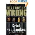 History Is Wrong by Erich Von Daniken and Nicholas Quaintmere 