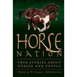  Horse Nation True Stories About Horses and People 