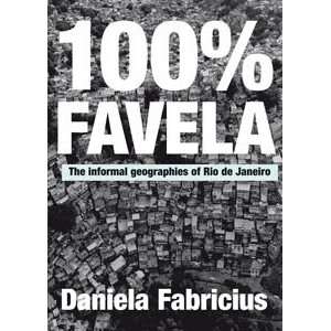  100% Favela (9788496540699) Daniela Fabricius Books