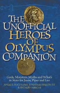 The Unofficial Heroes of Olympus Companion Gods, Monsters, Myths and 