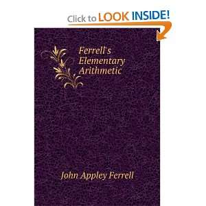    Ferrells Elementary Arithmetic John Appley Ferrell Books