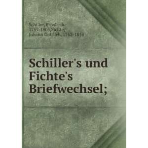  Schillers und Fichtes Briefwechsel; Schiller Friedrich Books