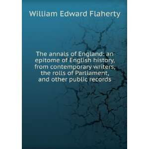   Parliament, and other public records William Edward Flaherty Books