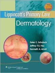 Lippincotts Primary Care Dermatology, (0781793785), Peter C. Schalock 