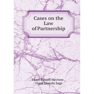  Law of Partnership Frank Lincoln Sage Floyd Russell Mechem  Books