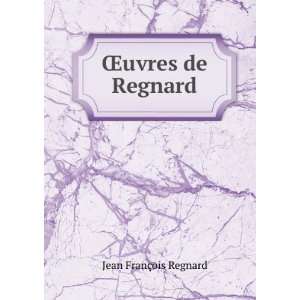  Åuvres de Regnard Jean FranÃ§ois Regnard Books