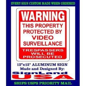  VIDEO SURVEILLANCE SIGN ALUMINUM 12x12 Everything 