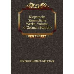   Werke, Volume 4 (German Edition) Friedrich Gottlieb Klopstock Books