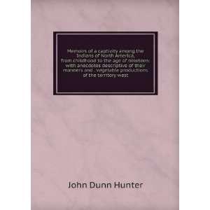   vegetable productions of the territory west John Dunn Hunter Books