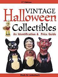 Vintage Halloween Collectibles An Identification Price Guide by Mark B 