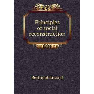    Principles of social reconstruction Bertrand Russell Books