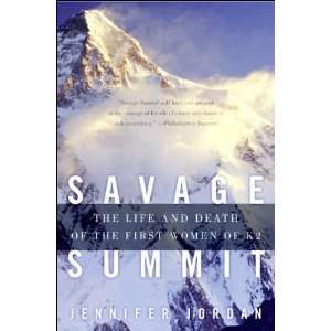  Savage Summit The Life and Death of the First Women of K2 