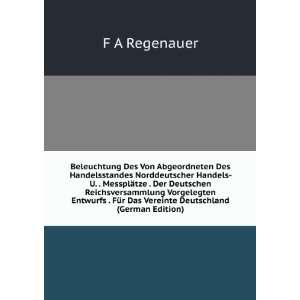   FÃ¼r Das Vereinte Deutschland (German Edition) F A Regenauer Books