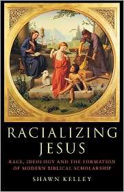 Racializing Jesus, (0415283736), Shawn Kelley, Textbooks   Barnes 