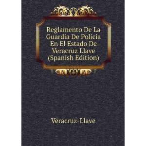   El Estado De Veracruz Llave (Spanish Edition) Veracruz Llave Books