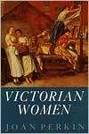 Victorian Women, (0814766250), Joan Perkin, Textbooks   