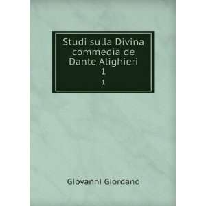   sulla Divina commedia de Dante Alighieri. 1 Giovanni Giordano Books