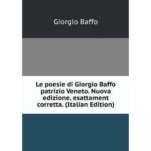  Le poesie di Giorgio Baffo patrizio Veneto. Nuova edizione 