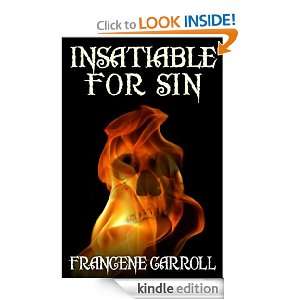 Insatiable For Sin (Eternal Hunger #2) Francene Carroll  