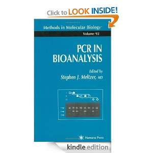 PCR in Bioanalysis (Methods in Molecular Biology) Stephen J Meltzer 