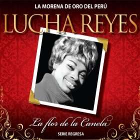  La Flor De La Canela / Lucha Reyes   Serie Regresa Vol. 1 
