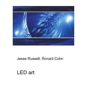  LED art Ronald Cohn Jesse Russell Books