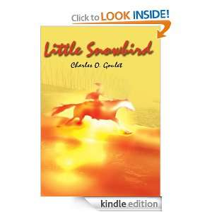 Little Snowbird Charles Goulet  Kindle Store