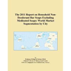 2011 Report on Household Non Deodorant Bar Soaps Excluding Medicated 