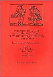 Theatre, Opera, and Performance in Italy from the Fifteenth Century to 
