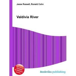  Valdivia River Ronald Cohn Jesse Russell Books