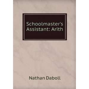  Schoolmasters Assistant Arith Nathan Daboll Books
