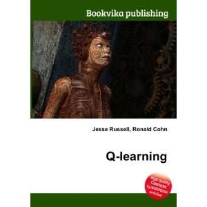  Q learning Ronald Cohn Jesse Russell Books