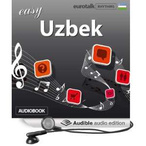  Rhythms Easy Uzbek (Audible Audio Edition) EuroTalk Ltd 