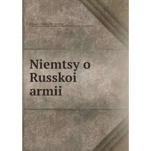  Niemtsy o Russkoi armii (in Russian language) Walther 