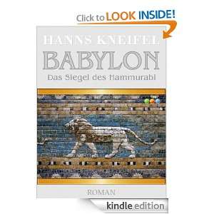Babylon   Das Siegel des Hammurabi (German Edition) Hanns Kneifel 