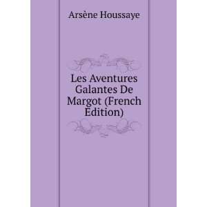   , Par ArsÃ¨ne Houssaye (French Edition) ArsÃ¨ne Houssaye Books