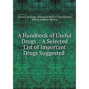   Anthony Hatcher Council on Drugs (American Medical Association) Books