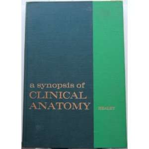  A Synopsis of Clinical Anatomy Healey John E MD in 